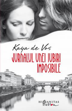 Jurnalul unei iubiri imposibile - de Kaya de Vos