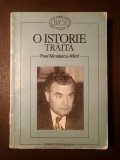 Paul Niculescu-Mizil - O istorie trăită (1997, 429 p.)