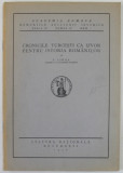 CRONICILE TURCESTI CA IZVOR PENTRU ISTORIA ROMANILOR de N. IORGA 1928