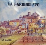La Farigouleto &ndash; La Garde