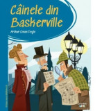 Prima mea biblioteca. Cainele din Baskerville - Sir Arthur Conan Doyle, Oana Barbu