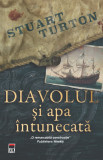 Diavolul si apa intunecata - Stuart Turton - RAO
