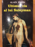 Ultimul vis al lui Suleyman, Alain Paris