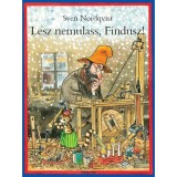 Lesz nemulass, Findusz! - Sven Nordqvist