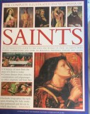 The complete illustrated encyclopedia of Saints (Enciclopedia completa ilustrata a sfintilor- carte in engleza) - Tessa Paul &amp; co