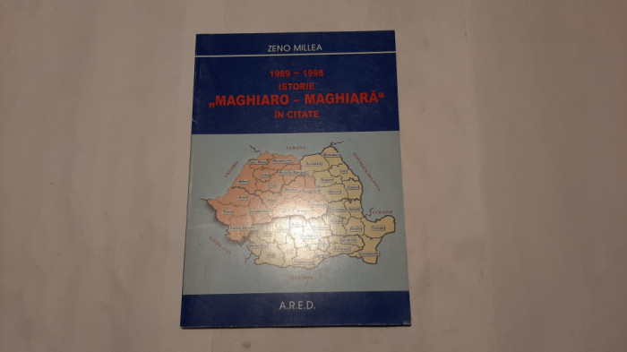 Zeno Millea - Istorie &quot;maghiaro-maghiara&quot; in citate: 1989-1998