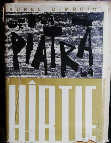 DE LA PIATRA LA HARTIE - AUREL DAMBOIU