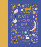 Poveşti de noapte bună. 50 de basme și legende din lumea &icirc;ntreagă - Hardcover - Anna Shepeta - Humanitas