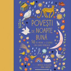 Poveşti de noapte bună. 50 de basme și legende din lumea întreagă - Hardcover - Anna Shepeta - Humanitas