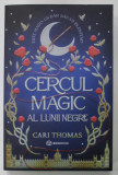 CERCUL MAGIC AL LUNII NEGRE de CARI THOMAS , 2022