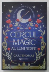 CERCUL MAGIC AL LUNII NEGRE de CARI THOMAS , 2022 *MICI DEFECTE foto