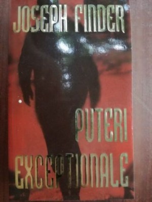 Puteri exceptionale- Joseph Finder foto