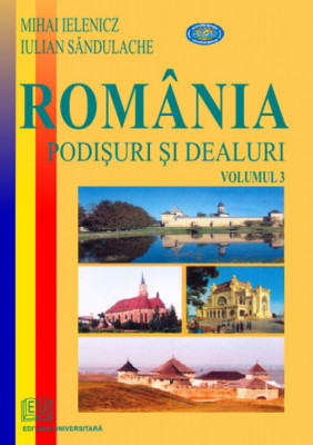 Romania. Podisuri si dealuri - vol. III foto