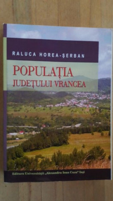 Populatia Judetului Vrancea- Raluca Horea- Serban foto