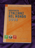 Rapporto Italiani nel mondo 2008 - raport privind italienii in lume 2008