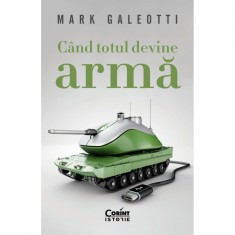 Cand totul devine arma, Mark Galeotti