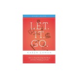 Let. It. Go. Study Guide: How to Stop Running the Show and Start Walking in Faith