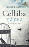 Cell&aacute;ba z&aacute;rva - Az eltitkolt b&eacute;ke rabja - Christine Leunens