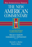 The New American Commentary Volume 20 - Micah, Nahum, Habakkuh, Zephaniah