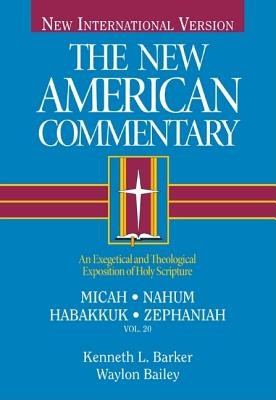 The New American Commentary Volume 20 - Micah, Nahum, Habakkuh, Zephaniah foto