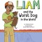 Liam and the Worst Dog in the World