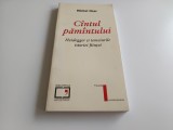MICHEL HAAR, CANTUL PAMINTULUI- HEIDEGGER SI TEMEIURILE ISTORIEI FIINTEI