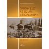 &Ouml;rm&eacute;ny &eacute;let az Oszm&aacute;n Birodalomban - Elke Hartmann
