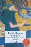 NOCTURNE. CINCI POVESTI DESPRE MUZICA SI AMURG-KAZUO ISHIGURO, 2017