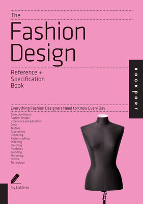 The Fashion Design Reference + Specification Book: Everything Fashion Designers Need to Know Every Day foto
