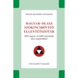 Magyar-olasz sz&oacute;kincsbőv&iacute;tő ellent&eacute;tsz&oacute;t&aacute;r - 4850 magyar sz&oacute; 6000 antonim&aacute;ja olasz megfelelőkkel - &Aacute;gnes B&aacute;nhidi Agnesoni