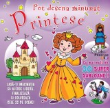 Pot desena minunat: Printese - Prestige