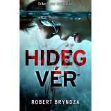 Hidegv&eacute;r - Erika Foster nyomoz 5. - Robert Bryndza