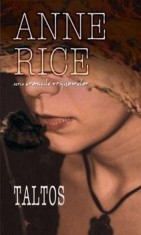 Taltos. Seria Cronicile vrajitoarelor. Volumul 3/Anne Rice