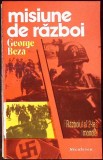 MISIUNE DE RAZBOI. RAZBOIUL AL 2-LEA MONDIAL-GEORGE BEZA-340880