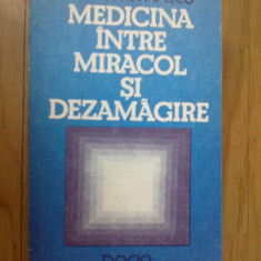 z1 Medicina Intre Miracol Si Dezamagire - D. Dumitrascu