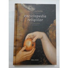 Enciclopedia religiilor vol. I - Michel Malherbe