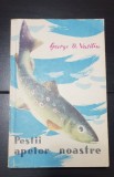 Peștii apelor noastre - George D. Vasiliu