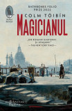 Magicianul - Paperback brosat - Colm Toibin - Humanitas Fiction