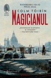Magicianul Colm Toibin - Roman Brosat Humanitas Fiction Carte Beletristica