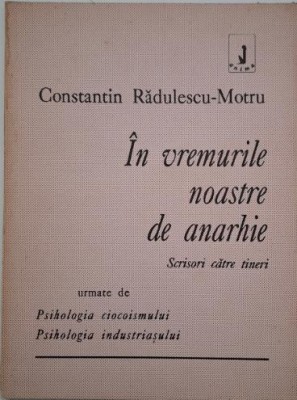 In vremurile noastre de anarhie (Scrisori catre tineri) - Constantin Radulescu-Motru foto