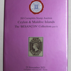 283 CORINPHILA STAMP AUCTION - CEYLON and MALDIVE ISLANDS - THE ' BESANCON ' COLLECTION , PART I , 25 NOV , 2021 , CATALOG DE LICITATIE FILATELICA