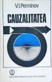 Cauzalitatea - V.I. Perminov, Editura Stiintifica, 1988, Filosofie, 194 pagini, Limba Romana