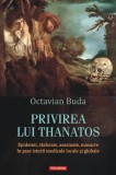 Privirea lui Thanatos - Octavian Buda