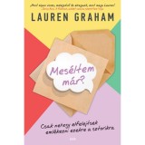 Mes&eacute;ltem m&aacute;r? - Csak nehogy elfelejtsetek eml&eacute;kezni ezekre a sztorikra - Lauren Graham