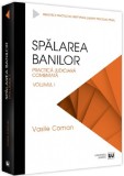Spalarea banilor. Practica judiciara comentata. Vol. 1 - 2022 - Universul Juridic