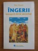 Ingerii. Mesagerii divini misteriosi - Rex Hauck