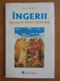 Ingerii. Mesagerii divini misteriosi - Rex Hauck