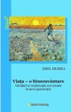 Viata, o binecuvantare - Emil Dumea