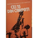 Dimitrie Callimachi - Cei 15 din Carpati (Editia: 1981)