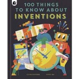 100 Things to Know about Inventions